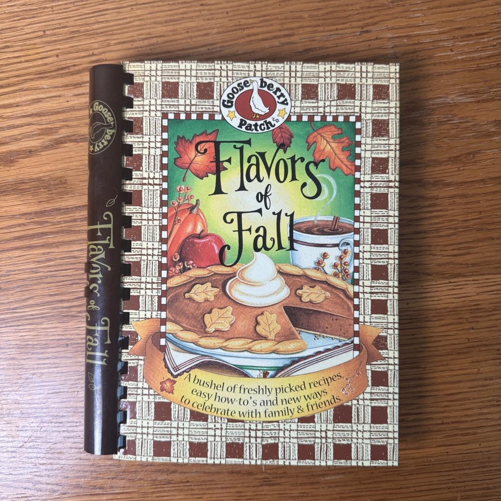 Gooseberry Patch Flavors of Fall Cookbook Autumn Recipes‎ 2002 Spiral Bound 2007